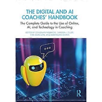 Das Handbuch für digitale und KI-Coaches: Der vollständige Leitfaden für den Einsatz von Online, KI und Technologie im Coaching (Coaches' Handbook Series The)