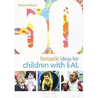 50 fantastiske ideer for barn med EAL
