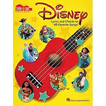 Disney - Strum & Sing Ukulele: Tekster og akkorder til 60 favorittsanger!