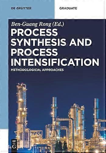 Process Synthesis And Process Intensification - De Gruyter - Paperback - en Book
