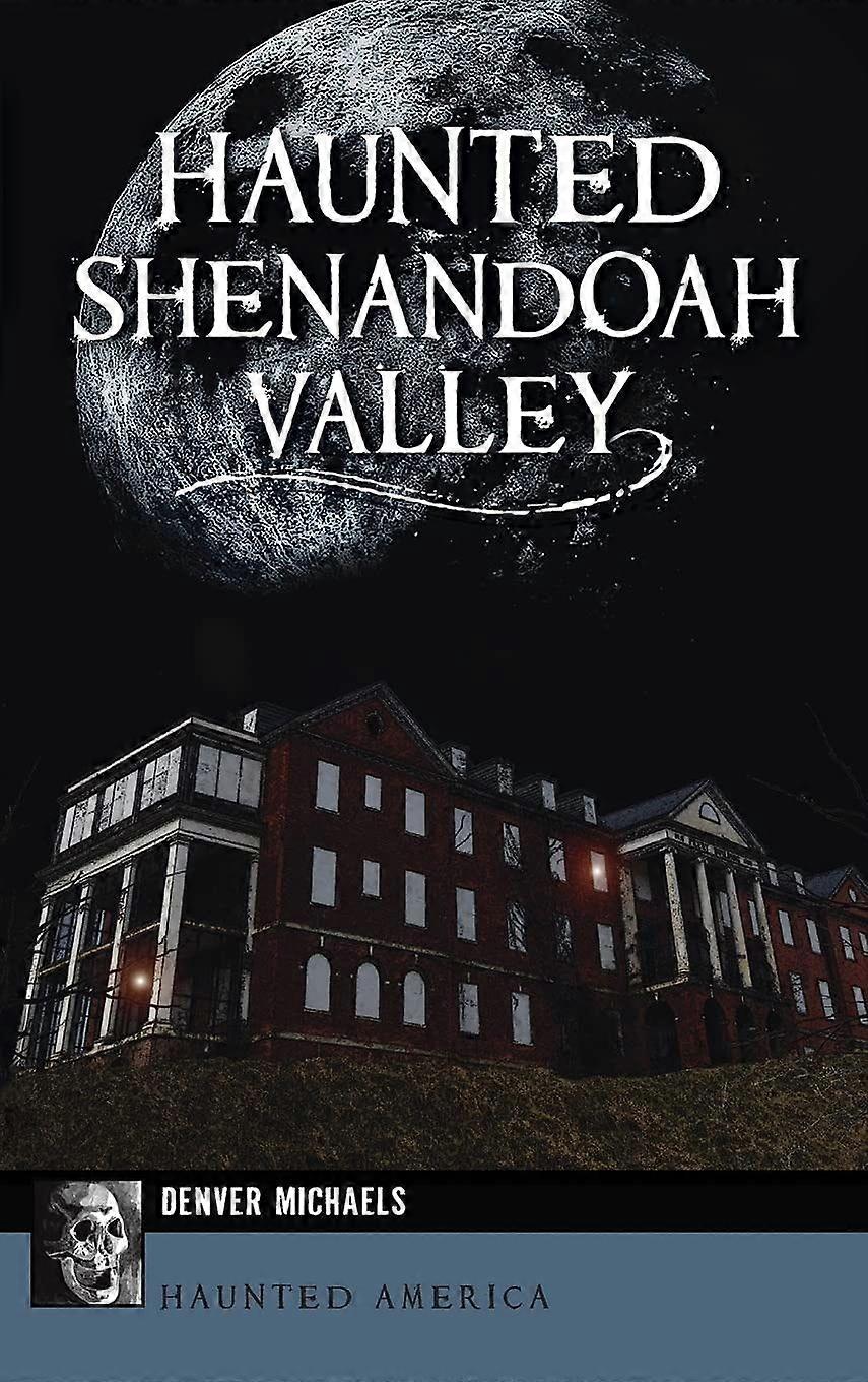 Haunted shenandoah valley