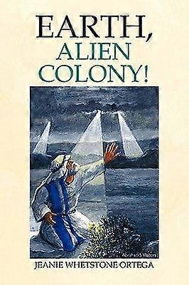 Earth, alien colony