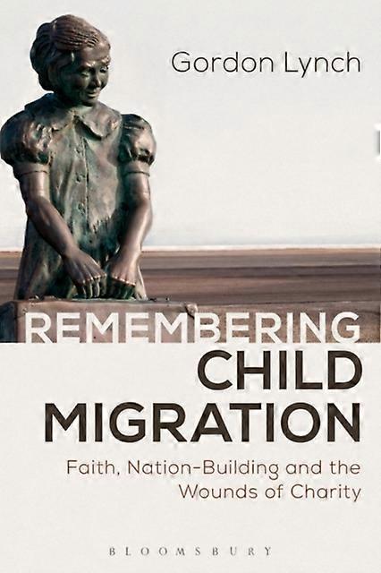 Remembering Child Migration - Lynch, Gordon - Paperback - en Book