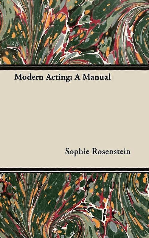 Modern Acting A Manual