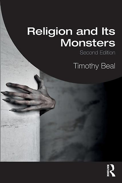 Religion And Its Monsters by Timothy Beal Paperback