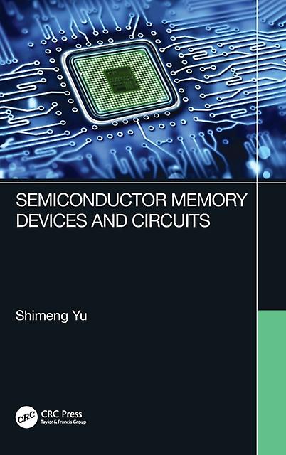 Semiconductor Memory Devices And Circuits by Shimeng Yu Hardback Book