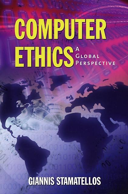 Computer Ethics A Global Perspective by Dr. Giannis Stamatellos Paperback