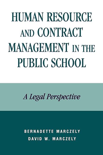 Human Resource And Contract Management In The Public School by David William Marczely Paperback Book