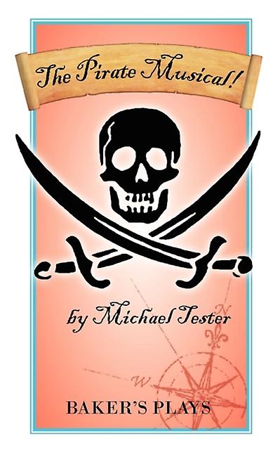 The Pirate Musical by Michael Tester Paperback Book