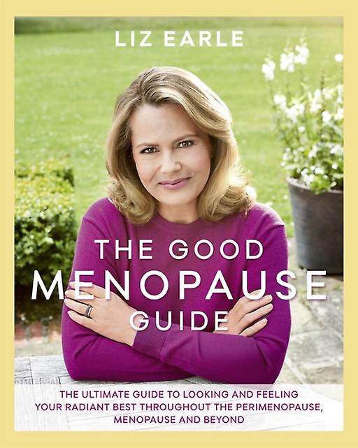 The Good Menopause Guide by Liz Earle Paperback Book