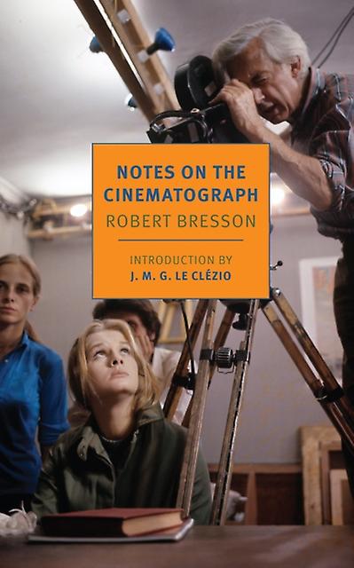 Notes On The Cinematograph by Robert Bresson Paperback