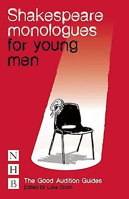 Shakespeare Monologues For Young Men by Luke Dixon Paperback