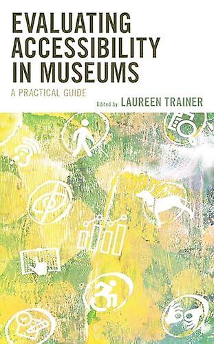 Evaluating Accessibility In Museums Paperback Book