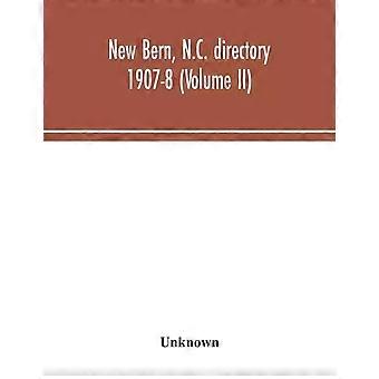 Bern N.c. Directory 1907-8 Volume Ii - Unknown
