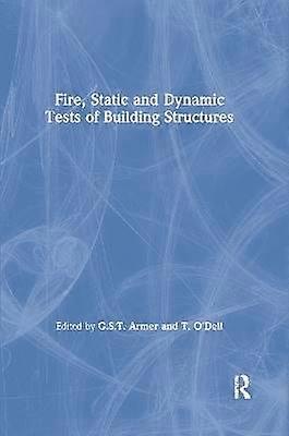 Fire Static and Dynamic Tests of Building Structures
