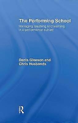 The Performing School