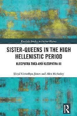 Sister-Queens in the High Hellenistic Period