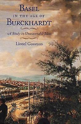 Basel in the Age of Burckhardt