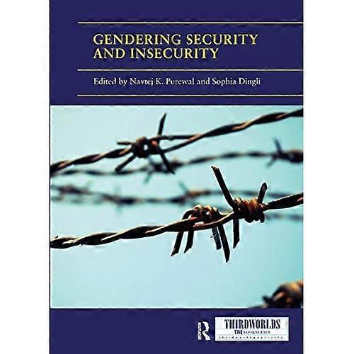 Gendering Security and Insecurity: Post/Neocolonial Security Logics and Feminist Interventions