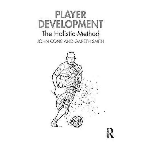 Player Development: The Holistic Method