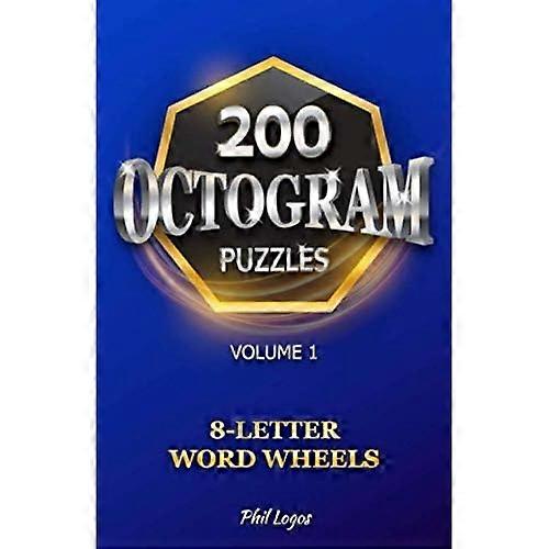 200 Octogram Puzzles: 8-Letter Word Wheels - Volume 1