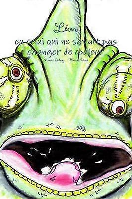 Léon ou celui qui ne savait pas changer de couleur