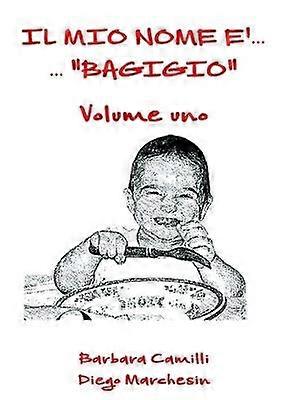 Il mio nome è... "Bagigio" - vol. 1