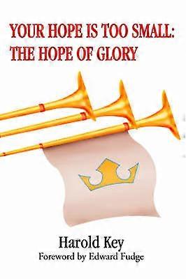 Your Hope Is Too Small