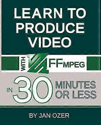 Learn to Produce Videos with FFmpeg