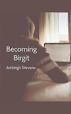 Becoming Birgit