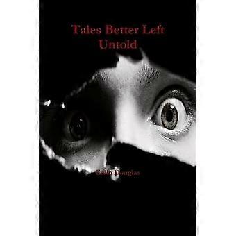 Tales Better Left Untold