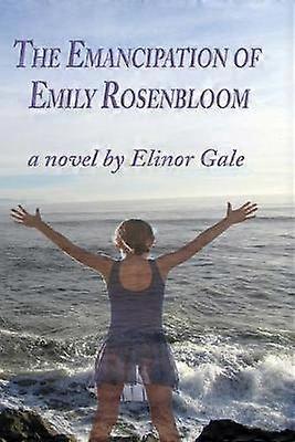 The Emancipation of Emily Rosenbloom