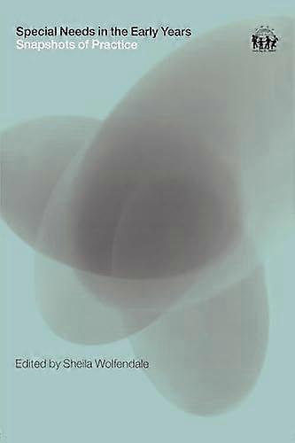 Special Needs in the Early Years: Snapshots of Practice