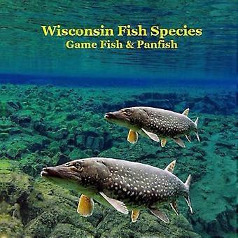 Wisconsin Game Fish and Panfish Species Kids Book : Excellent livre sur les différents types de poissons dans le Wisconsin