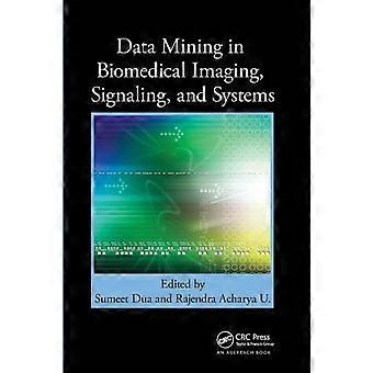 Data Mining In Biomedical Imaging Signaling And Systems - Taylor & Francis Ltd - Paperback - en Book
