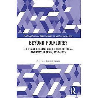 Voorbij de folklore? : Het Franco-regime en etnoterritoriale diversiteit in Spanje, 1930-1975