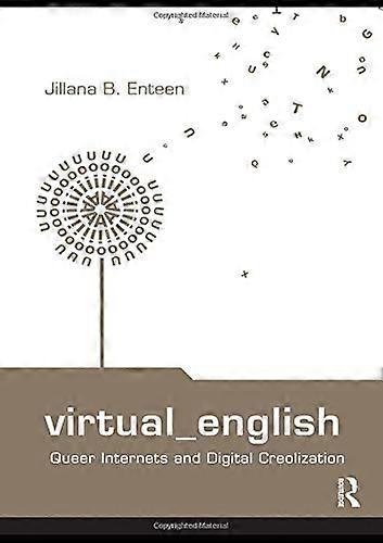 Virtual English: Queer Internets and Digital Creolization