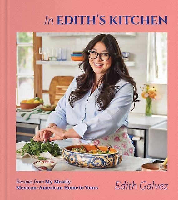 In Edith's Kitchen - Edith Galvez - General cookery and recipes - Simon & Schuster - Hardback