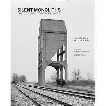 Silent Monoliths The Coaling Tower Project