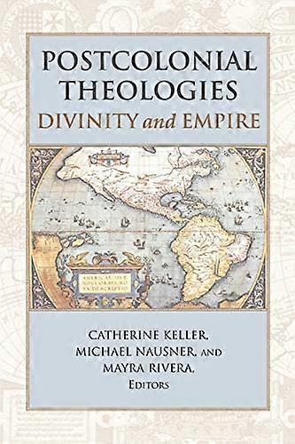 Théologies postcoloniales : Divinité et Empire