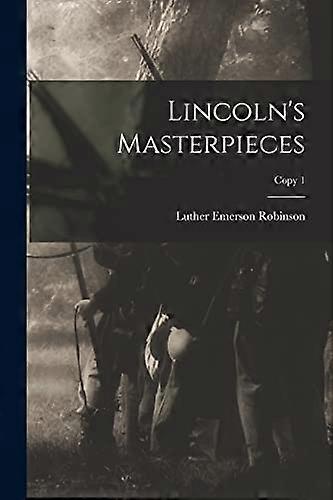 Lincoln's Masterpieces; copy 1