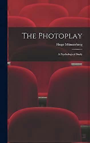 The Photoplay: A  Psychological Study