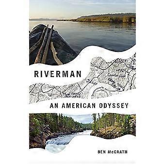 Riverman : une odyssée américaine