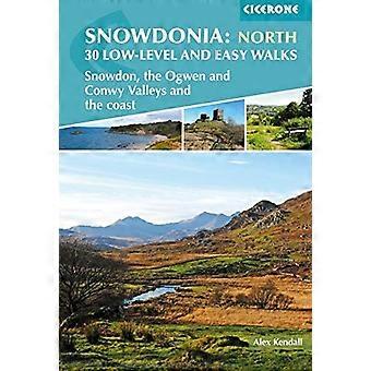 Snowdonia: Low-Level und einfache Wanderungen - Norden: Snowdon, die Ogwen und Conwy Valleys und die Küste