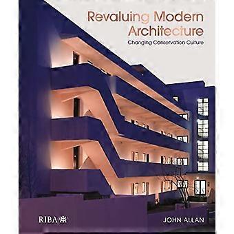 Revaloriser l’architecture moderne : changer la culture de la conservation
