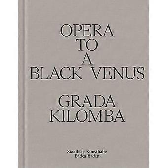 Oper bis zur Schwarzen Venus