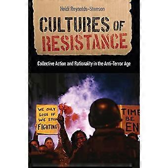 Cultures of Resistance Collective Action and Rationality in the Anti Terror Age