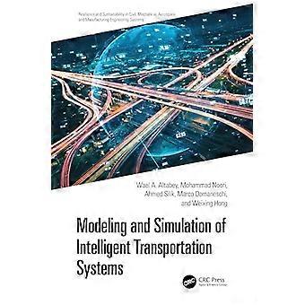 Modeling and Simulation of Intelligent Transportation Systems