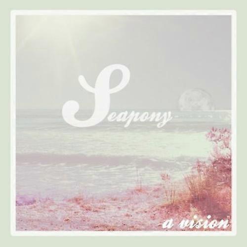 Seapony - A Vision  [COMPACT DISCS] USA import
