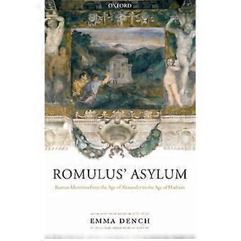 O Asilo de Rômulo: Identidades Romanas da Era de Alexandre à Era de Adriano - Emma Dench - Capa Dura - Livro em Inglês - História